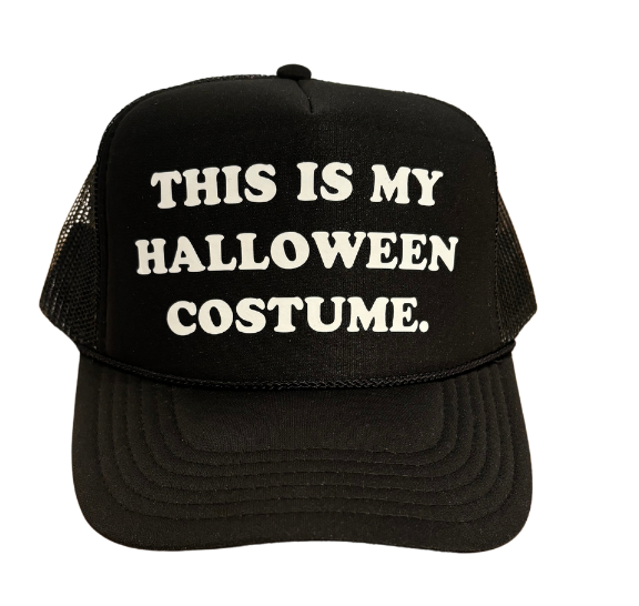 This is my halloween costume trucker hat