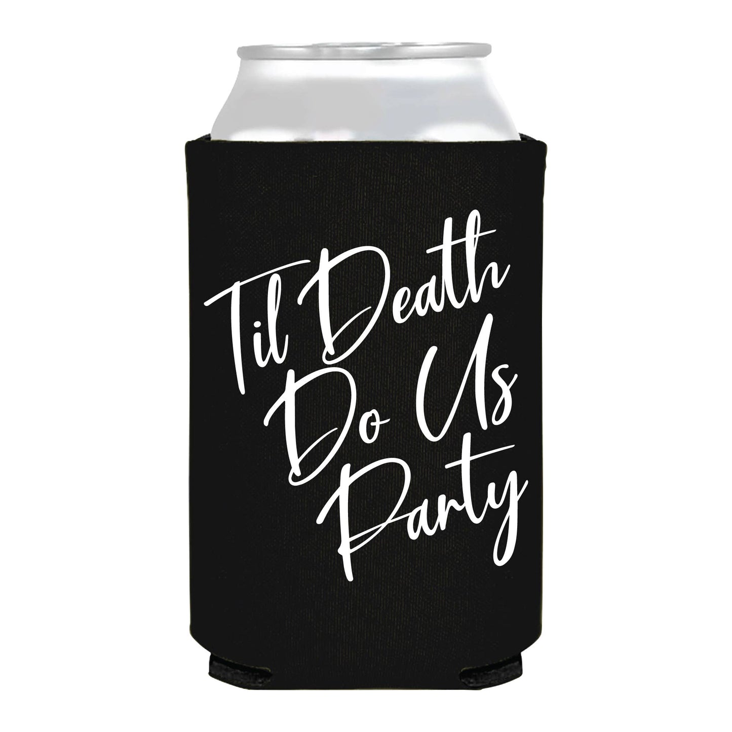 Til Death Do Us Party Wedding Can Cooler - Wedding