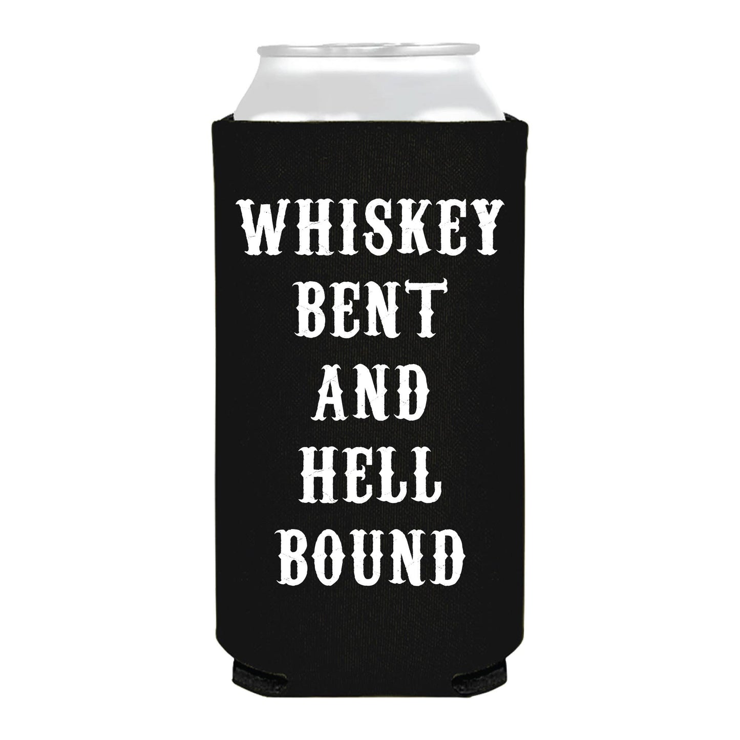 Whiskey Bent and Hell Bound Country Slim Can Cooler