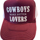 Cowboys make better lovers Trucker Hat