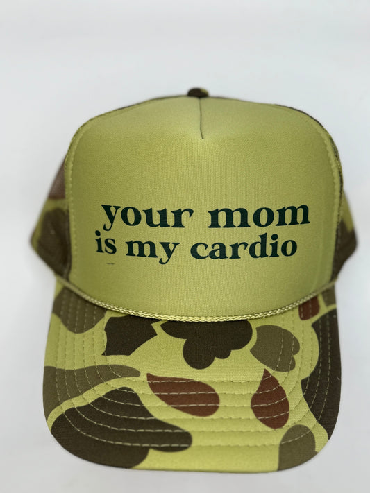 "your mom is my cardio" Trucker Hat