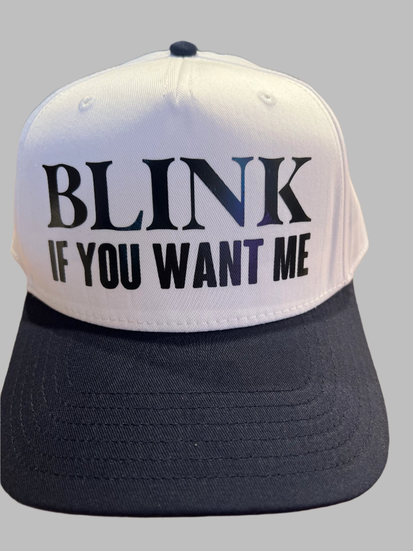 BLINK IF YOU WANT ME  Hat