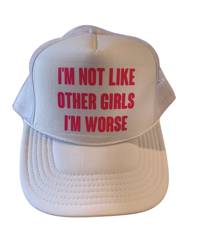 "I'm not like other Girls" Trucker Hat