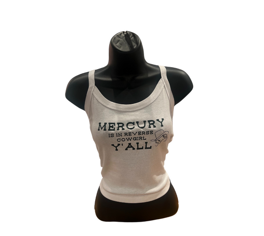 "Mercury is in Reverse" Skinny Tank