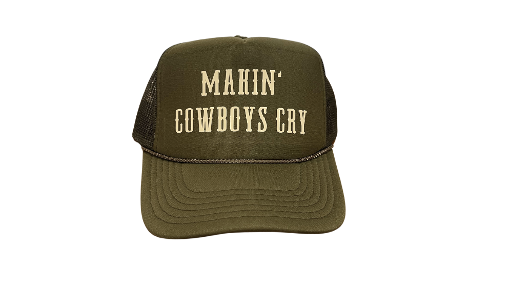 "Makin' Cowboys Cry" Trucker Hat