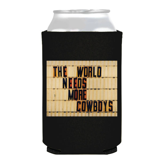 The World Needs More Cowboys Rodeo Can Cooler- Rodeo